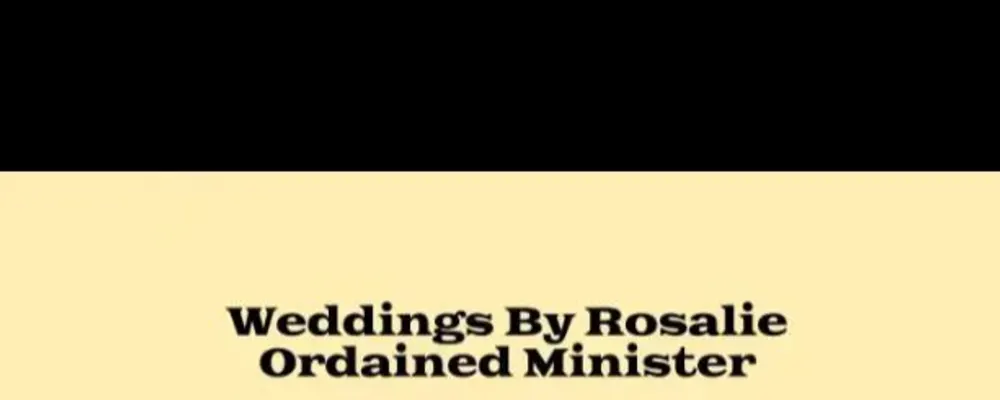 Weddings By Rosalie Ordained Minister