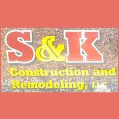 S&K Construction And Remodeling LLC