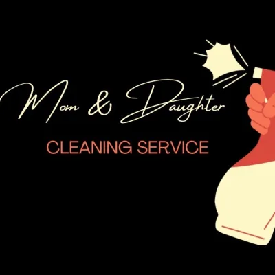 Mom & Daughter House Cleaning 