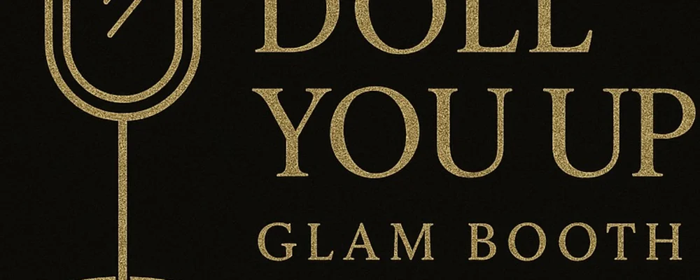 DOLL YOU UP GLAM BOOTH