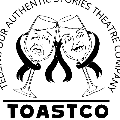 TOASTCO - Telling Our Authentic Stories Theater Company