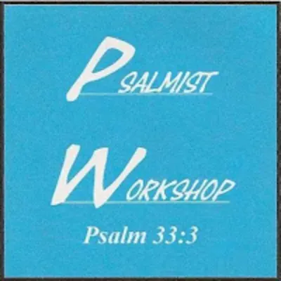 Psalmist Workshop