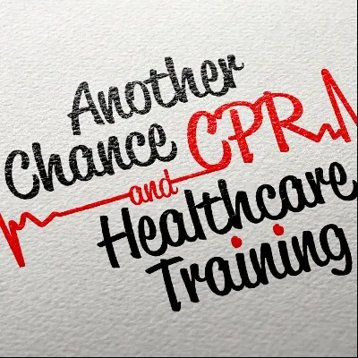 Another Chance CPR And Healthcare Training