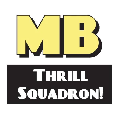 MB Thrill Squadron