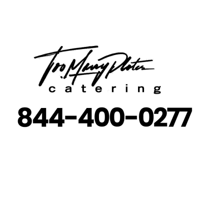 Too Many Plates Catering LLC