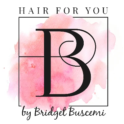Hair For You By Bridget Buscemi