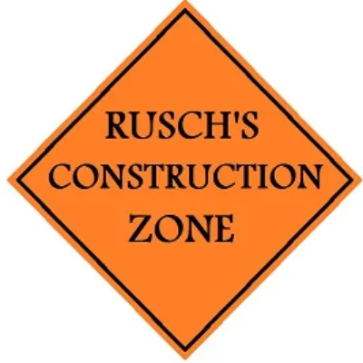 Rusch's Construction Zone