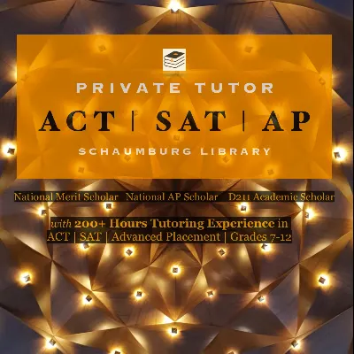 200+ Hours ACT/SAT/HS Tutoring Experience