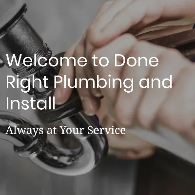 Done Right Plumbing And Install