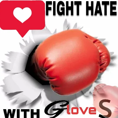 Fight Hate With Gloves