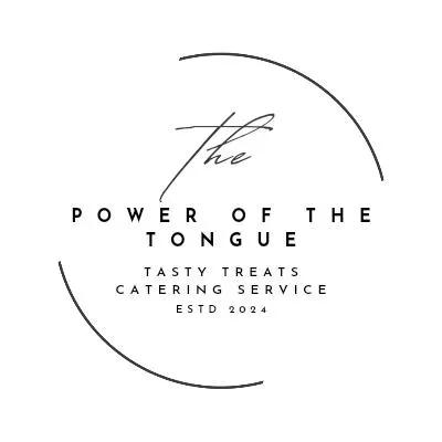 Power Of The Tongue Tasty Treats Catering Service