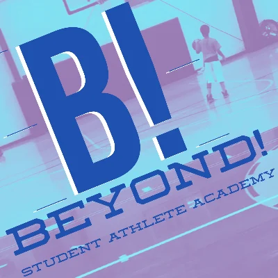 BEYOND! Student Athlete Academy