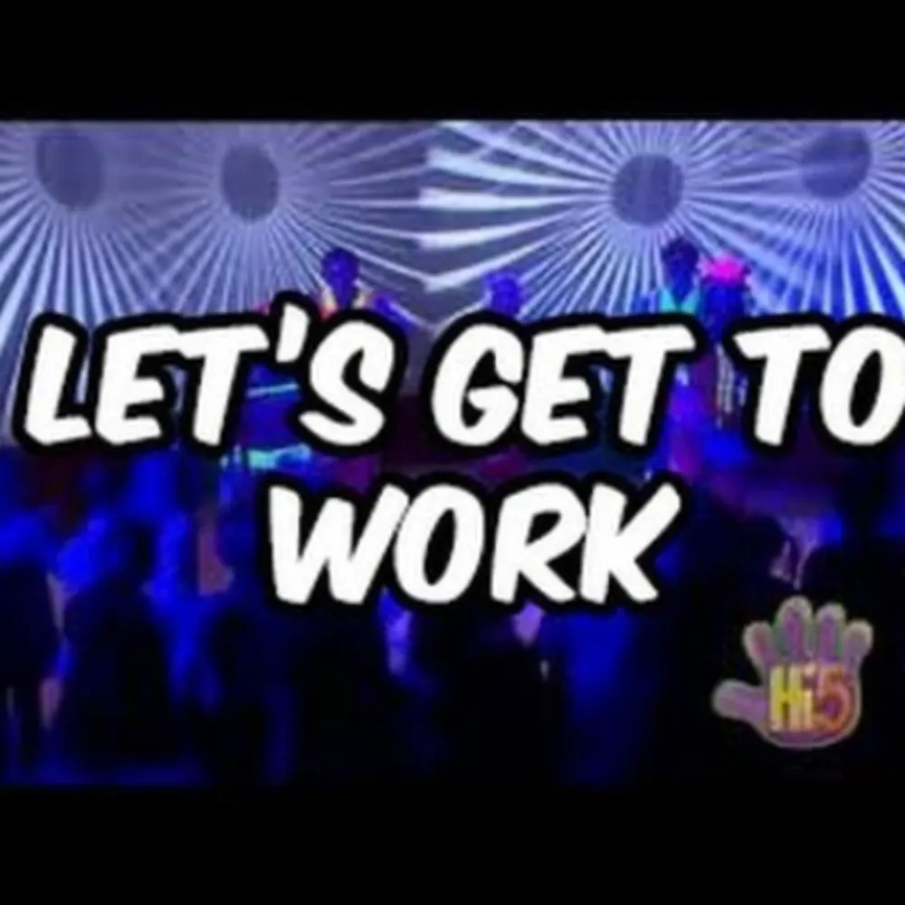 Let's Get To Work!