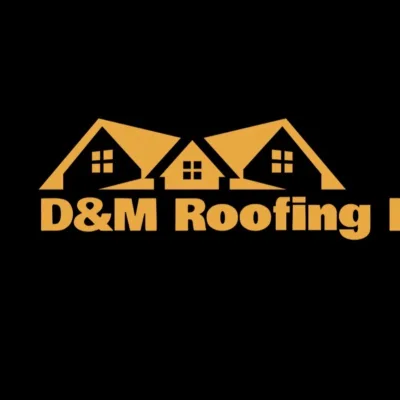 D&M Roofing LLC