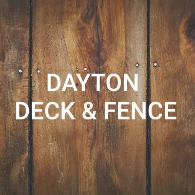 DAYTON DECK & FENCE