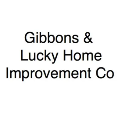 Gibbons And Lucky Home Improvement Co Inc