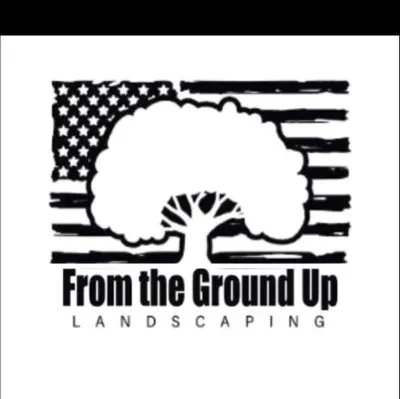 From The Ground Up Landscaping