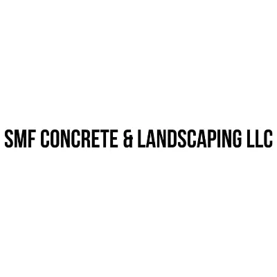 SMF Concrete & Landscaping LLC