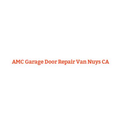 AMC Garage Door Repair Van Nuys