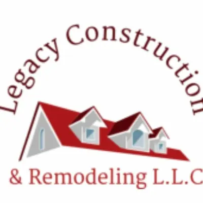 Legacy Construction & Remodeling LLC