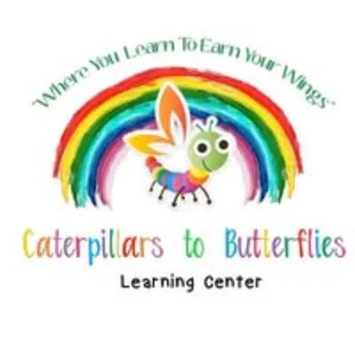 Caterpillars To Butterflies Learning Center