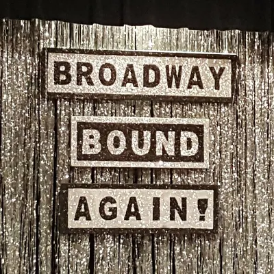 Broadway Bound Again!