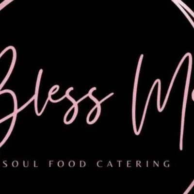 BLESS ME SOULFOOD CATERING 
