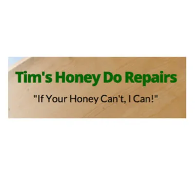 TIM'S HONEY DO REPAIRS