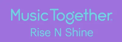Music Together Rise And Shine