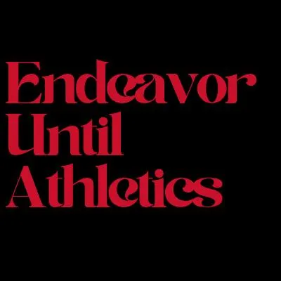 Endeavor Until Athletics
