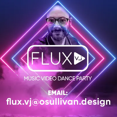 Flux VJ - Shane@osullivan.design 
