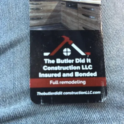 The Butler Did It Construstion LLC