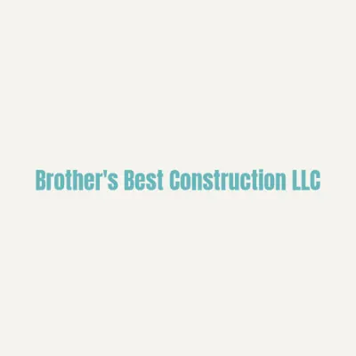 Brother's Best Construction