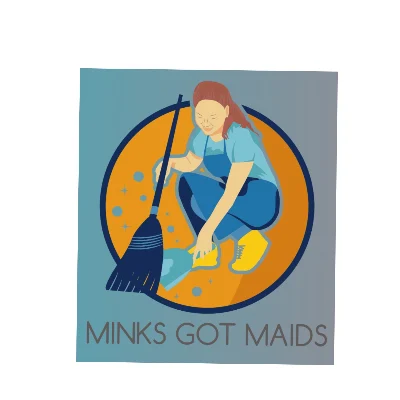 Minks Got Maids