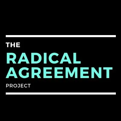 The Radical Agreement Project