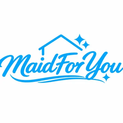 Maid For You