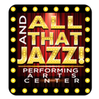 And All That Jazz! Performing Arts Center