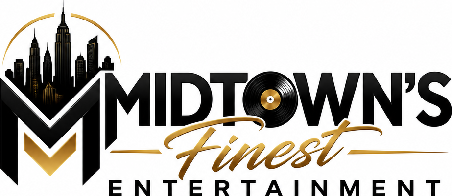 Midtown's Finest Entertainment.