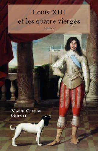 Louis XIII  et les quatre vierges -  Tome 2
