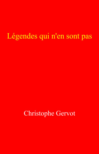 Légendes  qui n'en sont pas