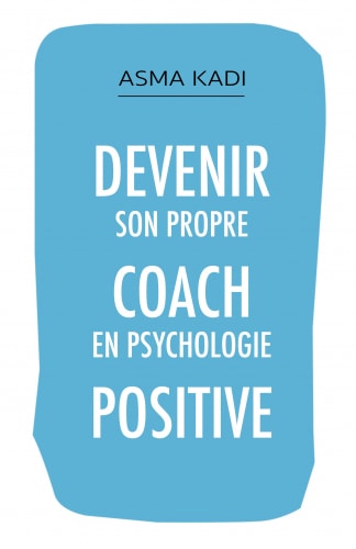 Devenir son propre coach en psychologie positive cover
