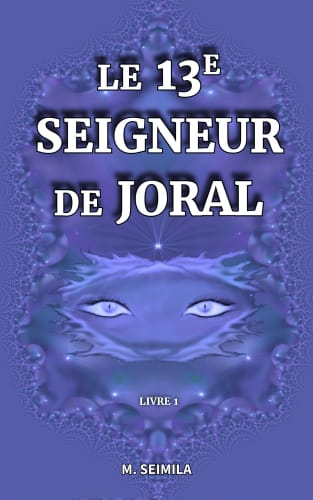 Le 13ème Seigneur de Joral
