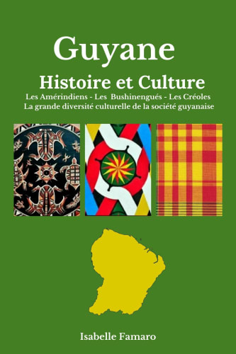 Guyane – Histoire et culture