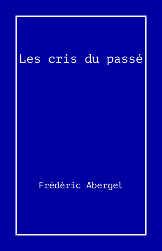 Les Cris du passé