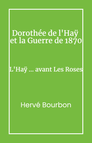 Dorothée de L’Haÿ et la Guerre de 1870