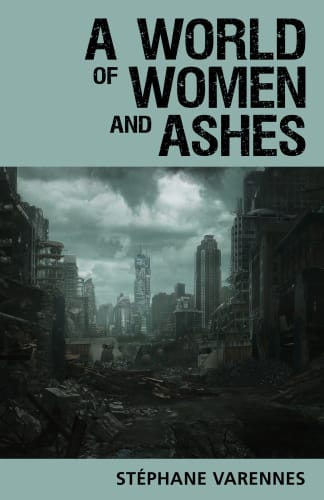 A world of women and ashes