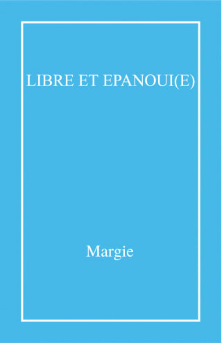 Libre et épanoui(e)