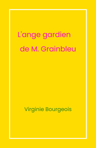L'Ange gardien de M Grainbleu