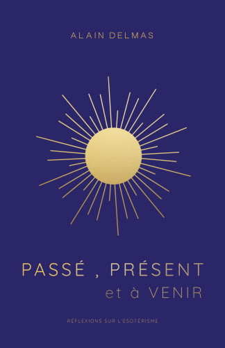 Passé, Présent  et à Venir