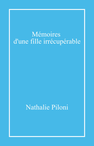Mémoires d'une fille irrécupérable